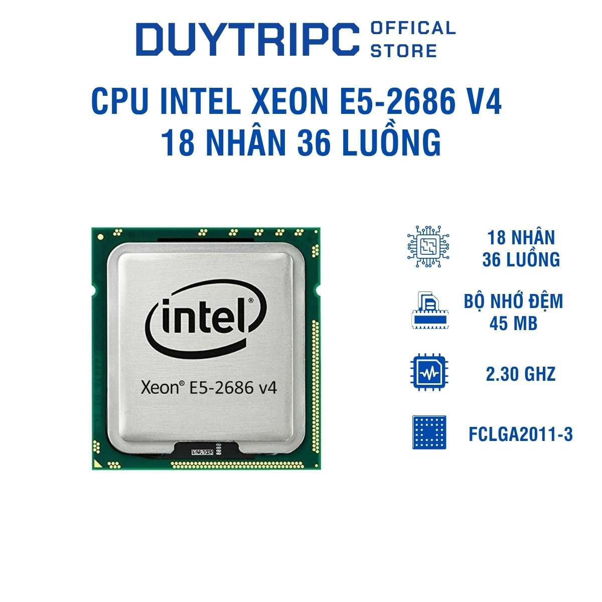 CPU Intel Xeon E5-2686 V4 | 18 Nhân 36 Luồng | 2.3GHz Up to 3.0GHz | Hiệu Năng Đồ Họa & Máy Chủ Giá Rẻ